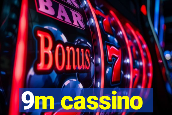 9m cassino